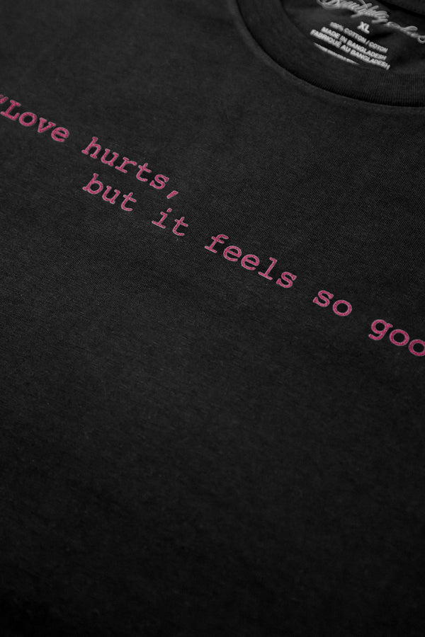 Love Hurts T-Shirt - Black